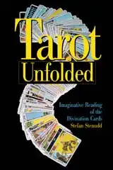 Tarot Unfolded, by Stefan Stenudd.