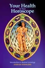 Your Health in Your Horoscope, by Stefan Stenudd.
