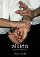 Aikido — den fredliga kampkonsten, av Stefan Stenudd.