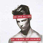 Eg & Alice: 24 years of hunger