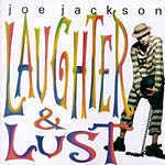 Joe Jackson: Laughter & lust